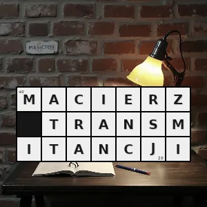 Hasło krzyżówkowe macierz która wiąże wejście z wyjściem w przypadku układów o wielu wejściach i wyjściach - macierz transmitancji – rozwiązanie, synonimy, podpowiedzi i definicje krzyżówkowe